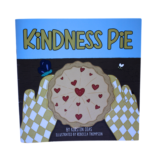 Kindness Pie by Kirstin Dias