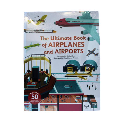 The Ultimate Book of Airplanes And Airports