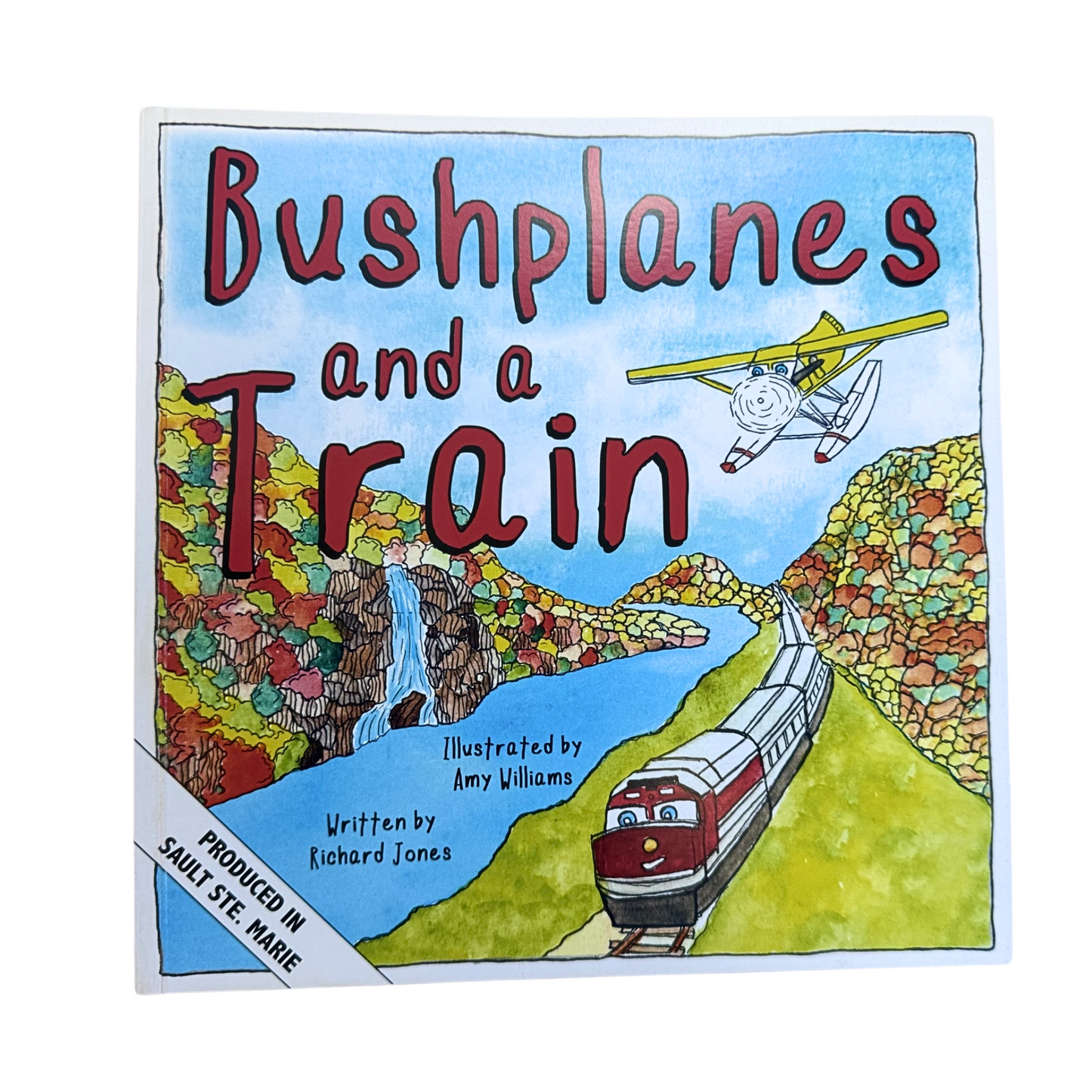 Bushplanes and a Train by Richard Jones & Amy Williams (Bushplane Tales Book #2)